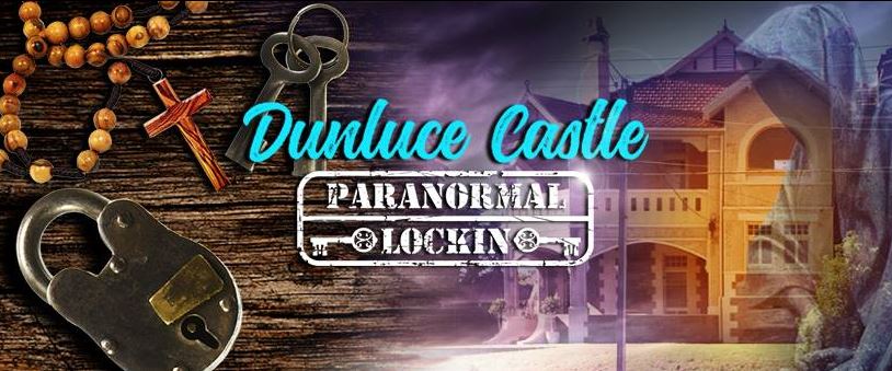 Dunluce Castle Paranormal Lockin