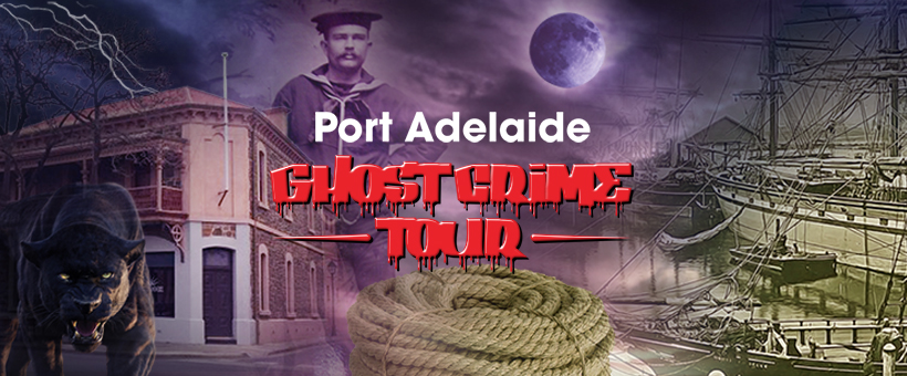 Port Adelaide Ghost Crime Tour