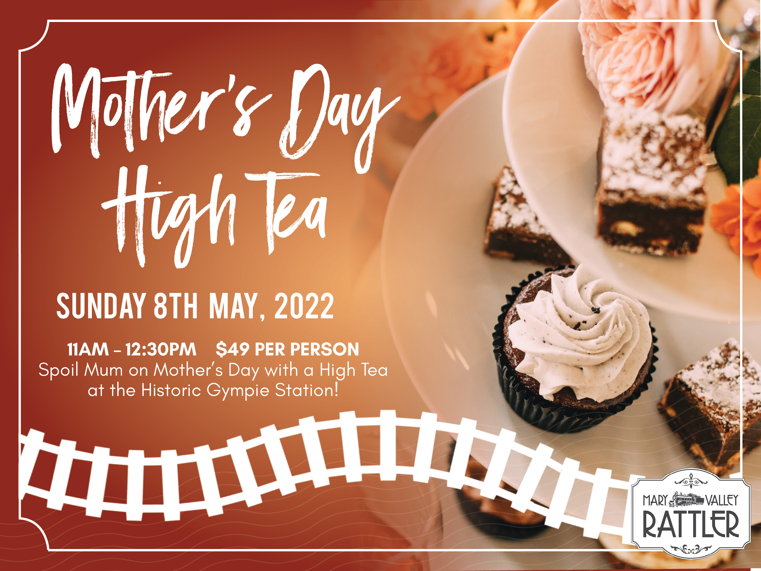 Mother’s Day High Tea – 8th May – Historic Gympie Station – Rusty Rails Cafe