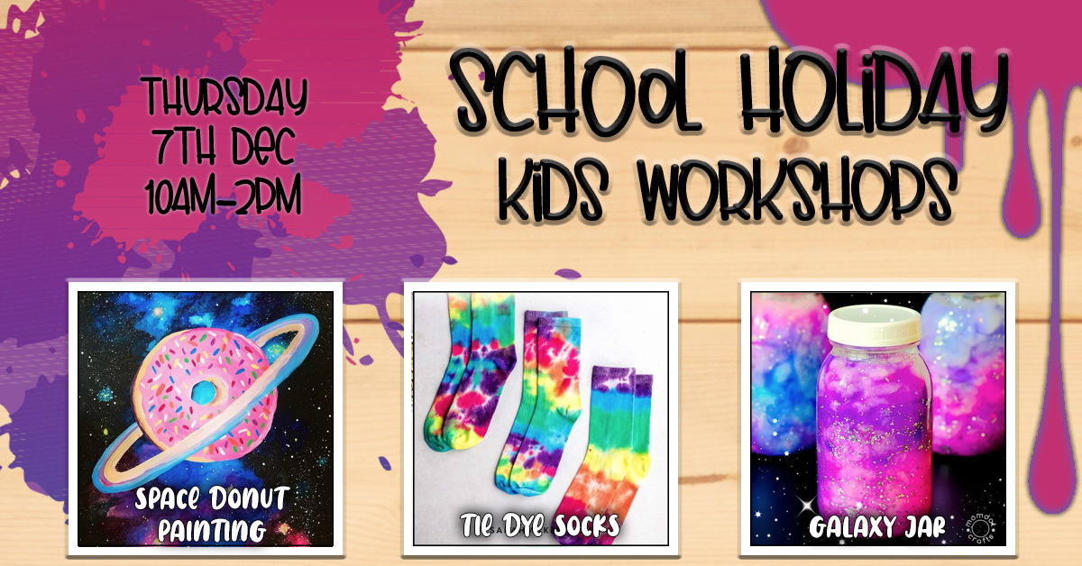 School Holiday 4hr Workshops – Painting and 2 Assorted Craft Activities