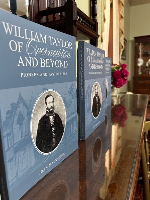 William Taylor of Overnewton and Beyond: Pioneer and Pastoralist (BOOK by Joan Mackenzie)