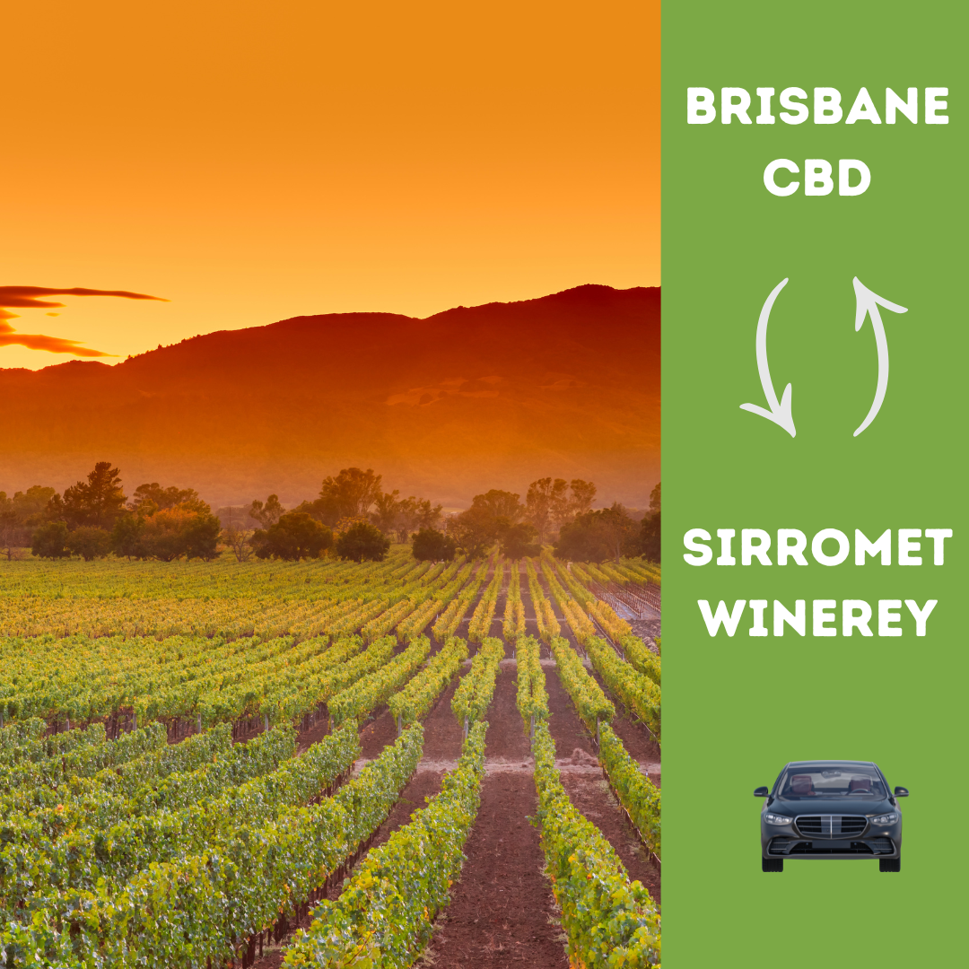 BRISBANE CBD TO SIRROMET WINEREY – RETURN SEDAN TRANSFER